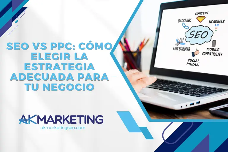 SEO vs PPC Cómo elegir la estrategia adecuada para tu negocio