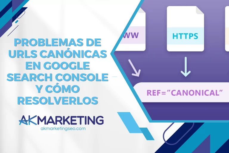 Problemas de URLs Canónicas en Google Search Console y cómo resolverlos